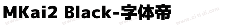 MKai2 Black字体转换